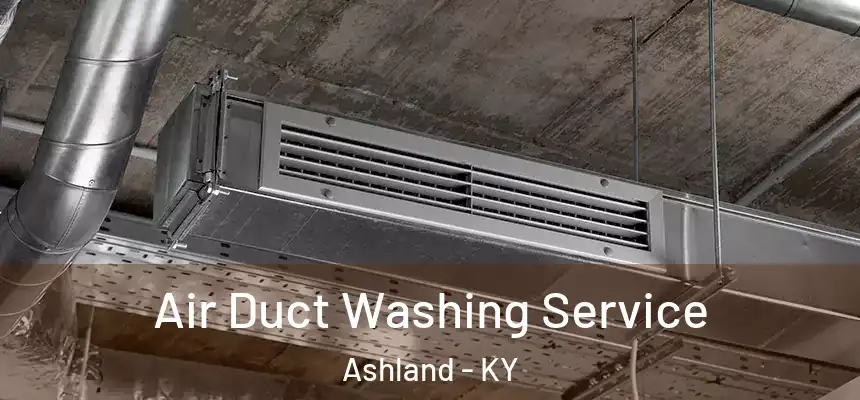  Air Duct Washing Service Ashland - KY