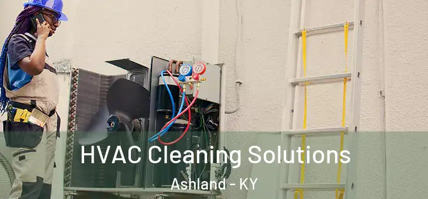  HVAC Cleaning Solutions Ashland - KY