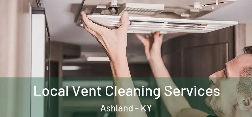  Local Vent Cleaning Services Ashland - KY