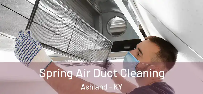  Spring Air Duct Cleaning Ashland - KY
